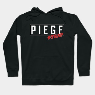 Piege Trap Hoodie